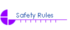 Safety Rules